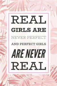 Real Girls Are Never Perfect and Prefect Girls Are Never Real