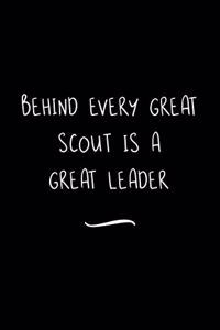 Behind Every Great Scout is a Great Leader