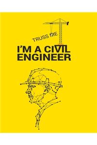 Truss Me I'm a Civil Engineer