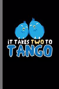 It takes two to Tango