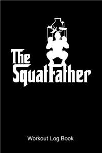 The Squatfather Workout Log Book