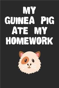 My Guinea Pig Ate My Homework Notebook