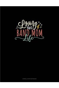 Loving This Band Mom Life