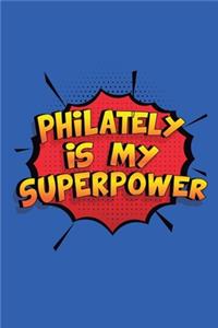 Philately Is My Superpower