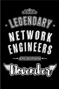 Legendary Network Engineers are born in November