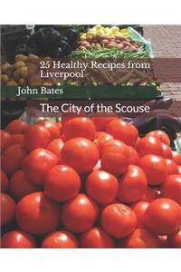 25 Healthy Recipes from Liverpool