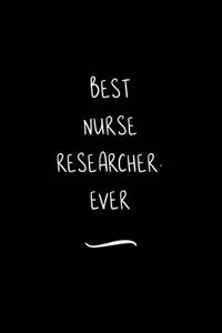 Best Nurse Researcher. Ever