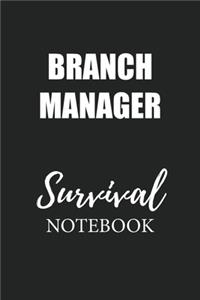 Branch Manager Survival Notebook