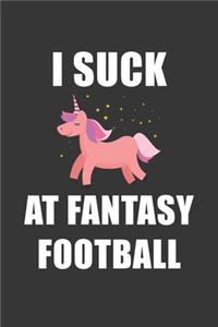 I Suck At Fantasy Football Notebook