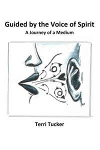 Guided by the Voice of Spirit