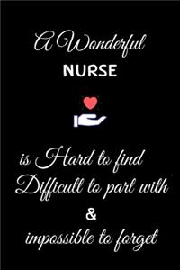 A Wonderful Nurse is Hard to Find Difficult to Part with And Impossible to Forget