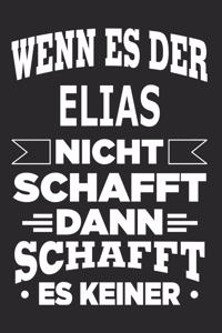 Wenn es der Elias nicht schafft, dann schafft es keiner