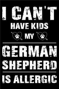I Can't Have Kids My German Shepherd Is Allergic