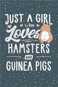 Just a girl who loves hamsters and gunnea pigs
