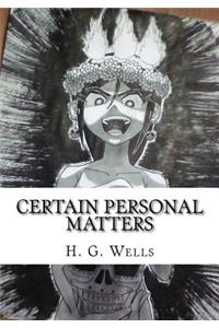 Certain Personal Matters