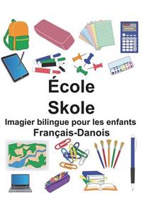 Français-Danois École/Skole Imagier bilingue pour les enfants