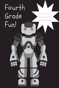 Fourth Grade Fun Robot Composition Notebook