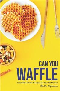Can You Waffle