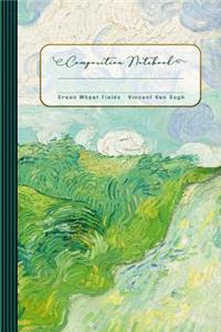 Vincent Van Gogh Green Wheat Fields Composition Notebook