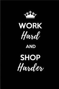 Work Hard and Shop Harder - My Shopping List Journal