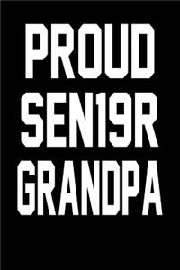 Proud SEN19R Grandpa: Black, White Design, Blank College Ruled Line Paper Journal Notebook for Class of 2019 Seniors and Their Families. (SEN19R Girl Senior Year Cute Gif