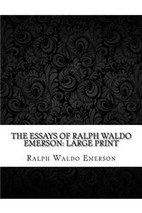 The Essays of Ralph Waldo Emerson