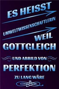 Es Heisst Umweltwissenschaftlerin Weil Gottgleich Und Abbild Von Perfektion Zu Lang W