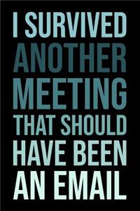 I Survived Another Meeting That Should Have Been an Email
