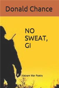 No Sweat, GI