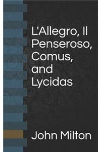 L'Allegro, Il Penseroso, Comus, and Lycidas