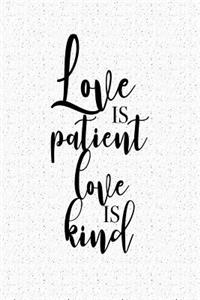 Love Is Patient Love Is Kind