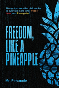 Reward yourself with the Freedom of a Pineapple