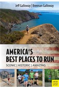 America's Best Places to Run: America's Most Beautiful Running Courses