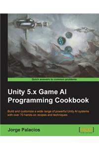 Unity 5.x Game AI Programming Cookbook