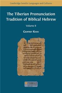 Tiberian Pronunciation Tradition of Biblical Hebrew, Volume 2