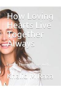 How Loving Hearts Live Together Always