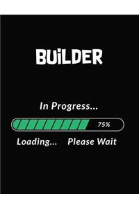 Builder in Progress Loading Please Wait