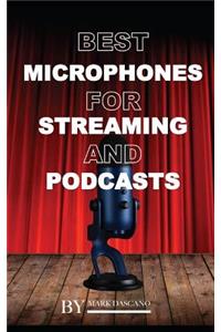 Best Microphones for Streaming and Podcasts