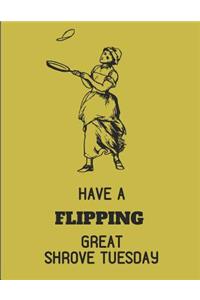Have a Flipping Great Shrove Tuesday