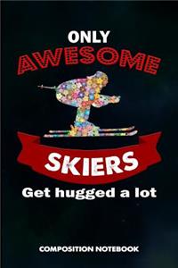 Only Awesome Skiers Get Hugged a Lot