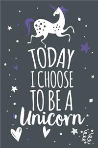 Today I Choose to Be a Unicorn