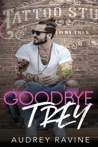 Goodbye Trey