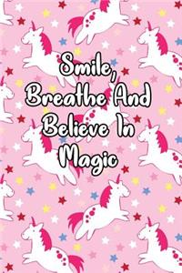 Smile, Breathe and Believe in Magic