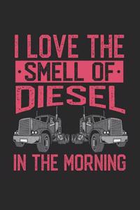 I Love the Smell of Diesel in the Morning