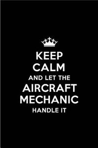 Keep Calm and Let the Aircraft Mechanic Handle It