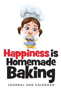 Happiness Is Homemade Baking