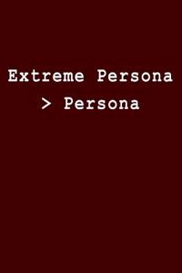 Extreme Persona > Persona