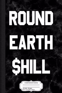 Round Earth Shill Composition Notebook