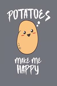 Potatoes Make Me Happy