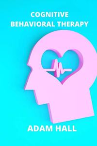 Cognitive Behavioral Therapy